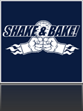 Shake and Bake Baby!